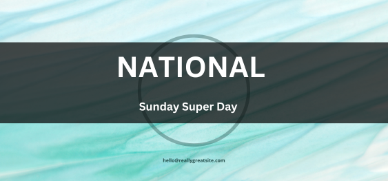 National Sunday Supper Day [राष्ट्रीय रविवार भोज दिवस]
